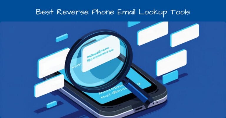 Best Reverse Phone Email Lookup Tools