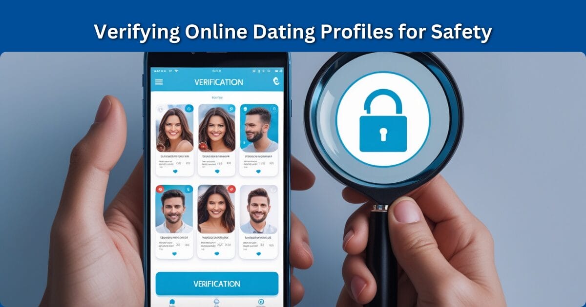 verify online dating profiles for safety