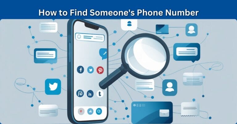 How to Find Someone’s Phone Number: Quick and Proven Tips